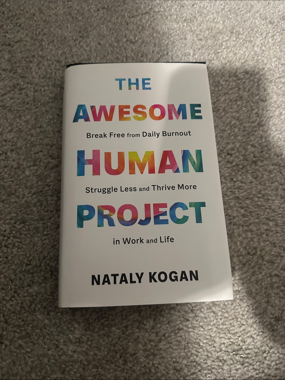 The Awesome Human Project Hard Cover Book by Nataly Kogan